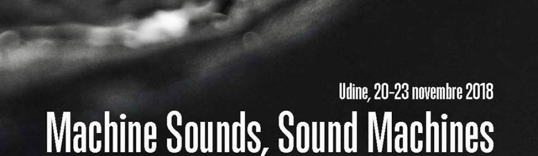 MACHINE SOUNDS, SOUND MACHINES – CIM 2018